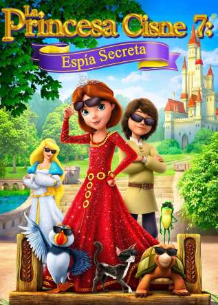 La Princesa Cisne 7: Espía Secreta - movies